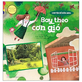 Những Bức Họa Nổi Tiếng - Chuyện Chưa Kể: Chuyện Kể Bốn Mùa - Bay Theo Cơn Gió