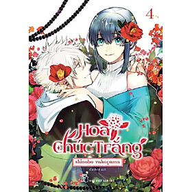 Sách - HOA CHÚC TRẮNG 04 - Truyện Tranh NXB Trẻ