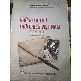 Những lá thư thời chiến Việt Nam (Xuất bản lần thứ hai) bản in 2025