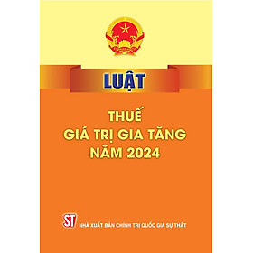 Luật Thuế giá trị gia tăng năm 2024