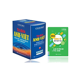 [Download Sách] Từ Điển Oxford Anh Việt 350.000 Từ (Hộp Cứng Xanh)( tặng kèm 360 Động Từ Bất Quy Tắc Và 12 Thì Tiếng Anh Cơ Bản )