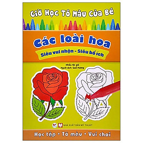 Giờ Học Tô Màu Của Bé - Các Loài Hoa (Siêu Vui Nhộn - Siêu Bổ Ích)