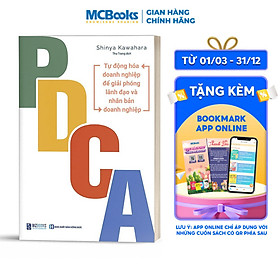 PDCA - Tự Động Hóa Doanh Nghiệp Để Giải Phóng Lãnh Đạo Và Nhân Bản Doanh Nghiệp