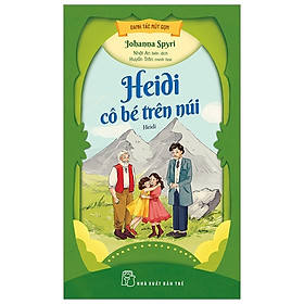 Danh Tác Rút Gọn - Heidi - Cô Bé Trên Núi