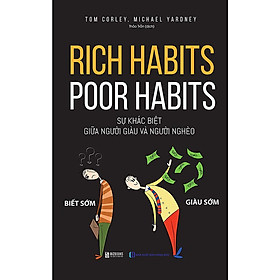 Rich Habits, Poor Habits - Sự Khác Biệt Giữa Người Giàu Và Người Nghèo