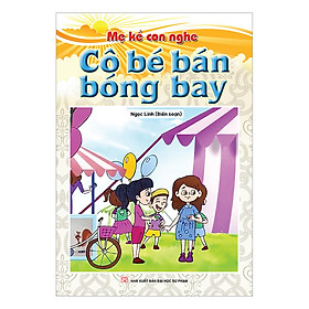 Mẹ Kể Con Nghe - Cô Bé Bán Bóng Bay