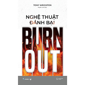 Nghệ Thuật Đánh Bại Burnout - AZ Việt Nam