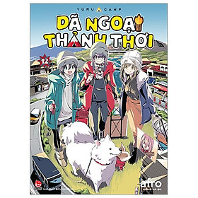 Dã ngoại thảnh thơi - yurucamp - tập 12