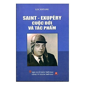 Saint - Exupéry Cuộc Đời Và Tác Phẩm - Nhân Vă