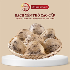 Bạch yến thô cao cấp Song An Food 100gr