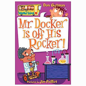 [Download Sách] My Weird School #10: Mr. Docker Is off His Rocker!