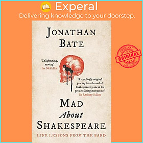 Hình ảnh Sách - Mad about Shakespeare : Life Lessons from the Bard by Jonathan Bate (UK edition, paperback)