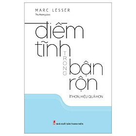 Điềm Tĩnh Trong Bận Rộn Ít Hơn, Hiệu Quả Hơn