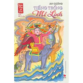 Sách Ngàn Năm Sử Việt – Thời Bắc Thuộc – Tiếng Trống Mê Linh