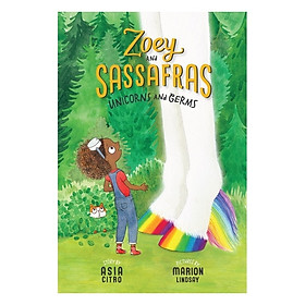 Unicorns And Germs: Zoey And Sassafras #6