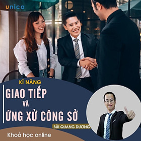 - Khóa học PHÁT TRIỂN CÁ NHÂN- Kỹ năng giao tiếp và ứng xử nơi công sở- UNICA.VN