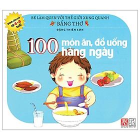 Bé Làm Quen Với Thế Giới Xung Quanh Bằng Thơ - 100 Món Ăn, Đồ Uống Hàng Ngày