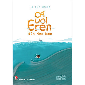 Tủ Sách Tuổi Thần Tiên: Cá Voi Eren Đến Hòn Mun