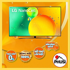 Smart Tivi NanoCell LG 4K 55 inch 55NANO76SQA - Hàng Chính Hãng - Chỉ Giao Hồ Chí Minh