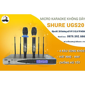 Mua Micro 4 râu sóng khỏe karaoke không dây Shure UGS20 hát nhẹ và chống hú tốt bắt sóng xa bảo hành 1 năm