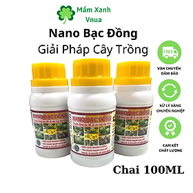 Chế Phẩm Nano Bạc Đồng - Chai 100ML Phòng và Xử Lý Nấm B.ệnh Cây Trồng Chuyên Dụng