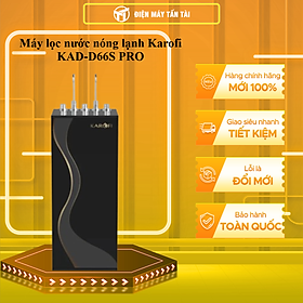 Mua Máy lọc nước nóng lạnh Karofi 11 Lõi KAD-D66S PRO - HÀNG CHÍNH HÃNG - GIAO TOÀN QUỐC