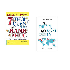 Combo 2 cuốn sách: 7 Thói Quen Để Trẻ Hạnh Phúc + Đi Ra Thế Giới Với Người Khổng Lồ