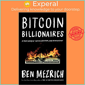 Sách - Bitcoin Billionaires : A True Story of Genius, Betrayal, and Redemption by Ben Mezrich (US edition, paperback)