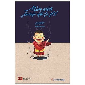 Mỉm Cười Dù Cuộc Đời Là Thế (Tái Bản 2020)