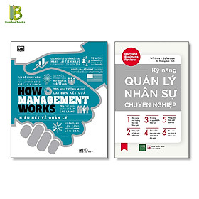 Combo 2Q Về Quản Lý Nhân Sự : How Management Works - Hiểu Hết Về Quản Lý + Kỹ Năng Quản Lý Nhân Sự Chuyên Nghiệp (Tặng Kèm Bookmark Bamboo Books)
