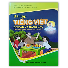 Bài tập Tiếng Việt cơ bản và nâng cao lớp 3 - tập 1 ( theo chương trình giáo dục phổ thông 2018 ) - An An