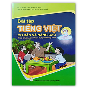 Sách - Bài tập Tiếng Việt cơ bản và nâng cao lớp 3 - tập 1 ( theo chương trình giáo dục phổ thông 2018 )