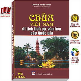 Chùa Việt Nam - Di Tích Lịch Sử, Văn Hóa Cấp Quốc Gia