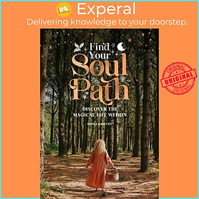 Sách - Find Your Soul Path - Discover the Magical Life within by Emma Griffin (UK edition, hardcover)