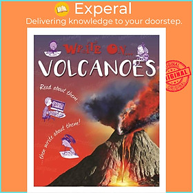 Sách - Write On: Volcanoes by Clare Hibbert (UK edition, hardcover)