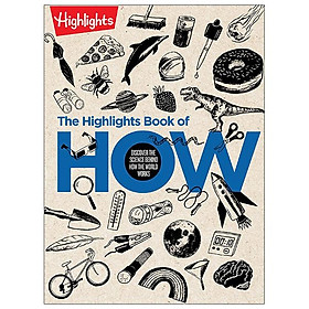 The Highlights Book Of How: Discover The Science Behind How The World Works