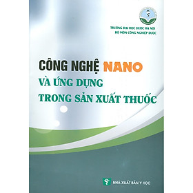 [Download Sách] Công Nghệ Nano và Ứng Dụng Trong Sản Xuất Thuốc