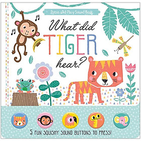 What Did Tiger Hear - Press And Play Sound Book