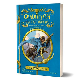 Quidditch Qua Các Thời Đại - Harry Potter Ngoại Truyện
