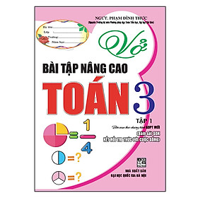 Sách Vở Bài Tập Nâng Cao Toán 3 - Tập 1 (Bám Sát Sgk Kết Nối Tri Thức)