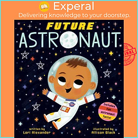 Sách - Future Astronaut (Future Baby Boardbooks) by Lori Alexander (US edition, paperback)
