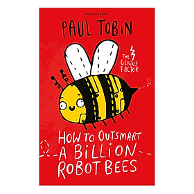 Nơi bán How To Outsmart A Billion Robot Bees - Giá Từ -1đ