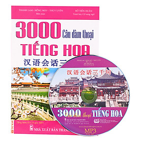 3000 Câu Đàm Thoại Tiếng Hoa (Kèm CD)