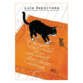 Hình ảnh sách Chuyện Con Mèo Và Con Chuột Bạn Thân Của Nó - Tái Bản