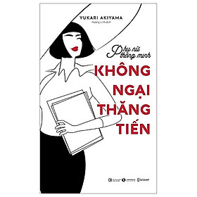 Phụ Nữ Thông Minh - Không Ngại Thăng Tiến