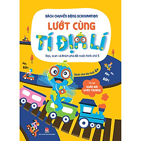 [Download Sách] Sách Chuyển Động Scanimation - Lướt Cùng Tí Địa Lí