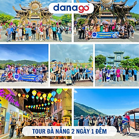 Tour Đà Nẵng 2 ngày 1 đêm | DANAGO Travel