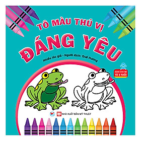 Đáng Yêu - Tô Màu Thú Vị - Dành Cho Trẻ Từ 3 Tuổi