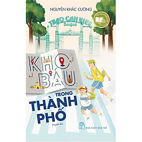 	Văn Học Thiếu Nhi - Kho Báu Trong Thành Phố _TRE