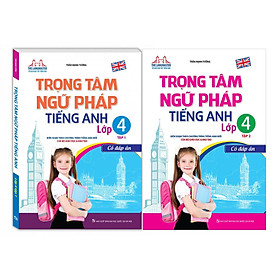 Trọng Tâm Ngữ Pháp Tiếng Anh Lớp 4 - 2 Tập